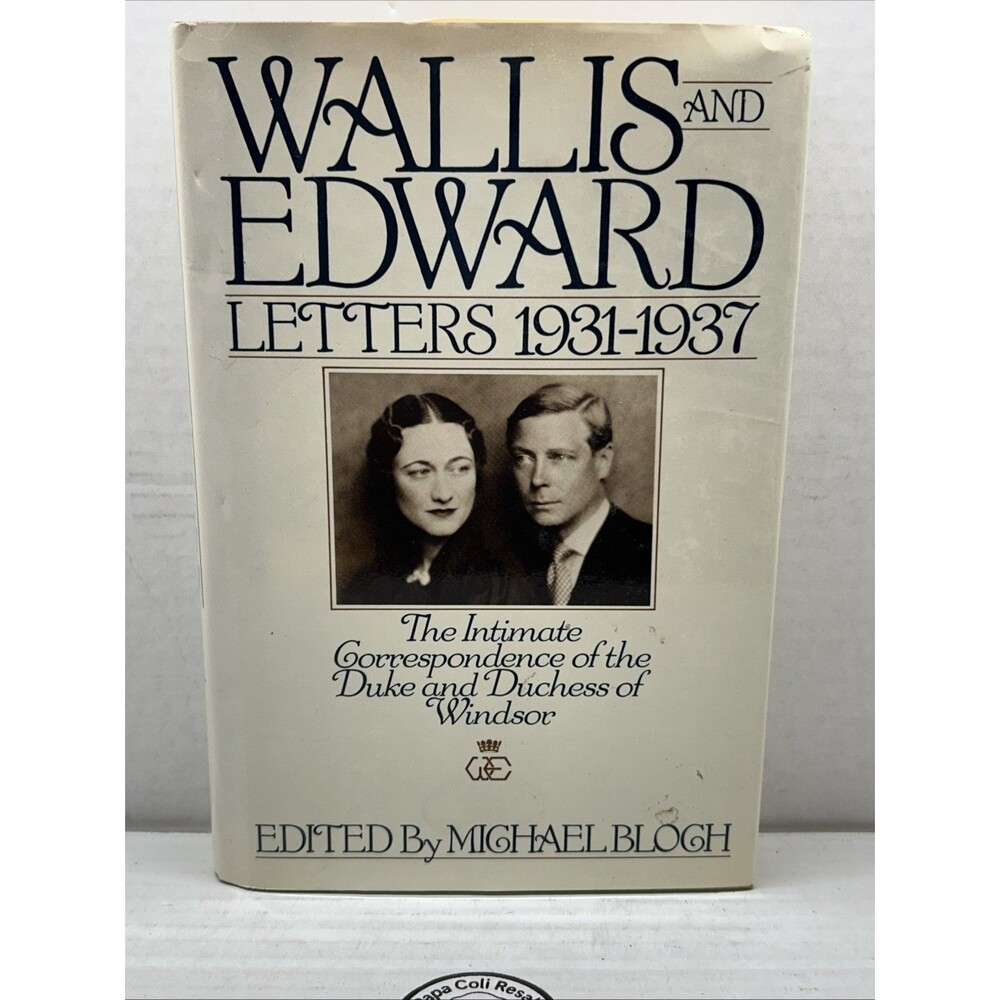 WALLIS AND EDWARD Letters 1931-1937 1986 HC/DJ ~ 1st Edition 1st Printing +Cover